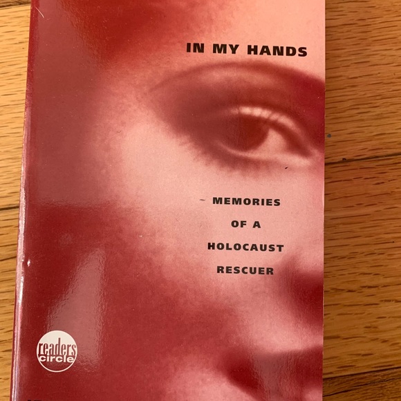 In My Hands-Memories of a Holocaust Rescuer